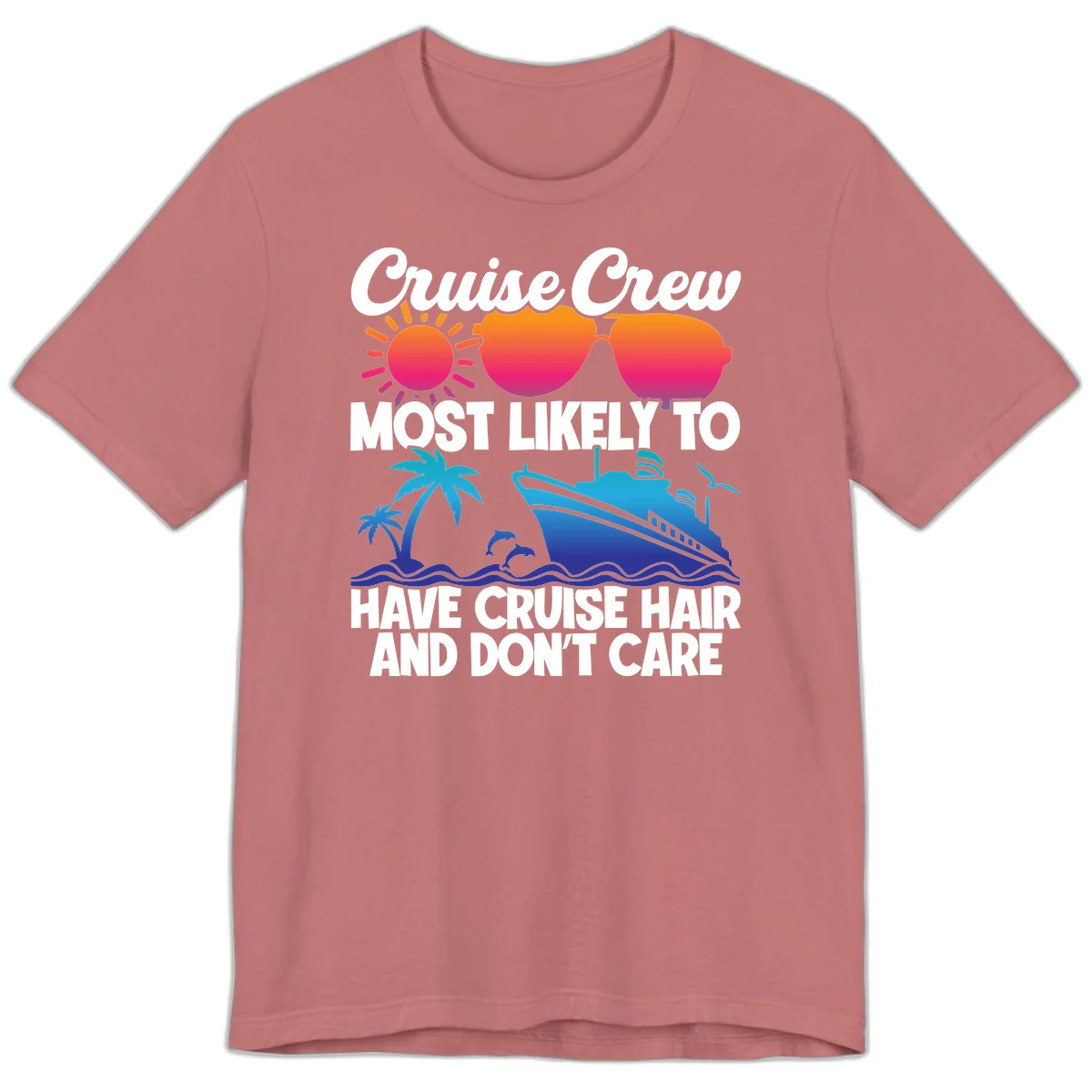 Cruise Crew Most Likely To Have Cruise Hair Premium T-Shirt in Mauve