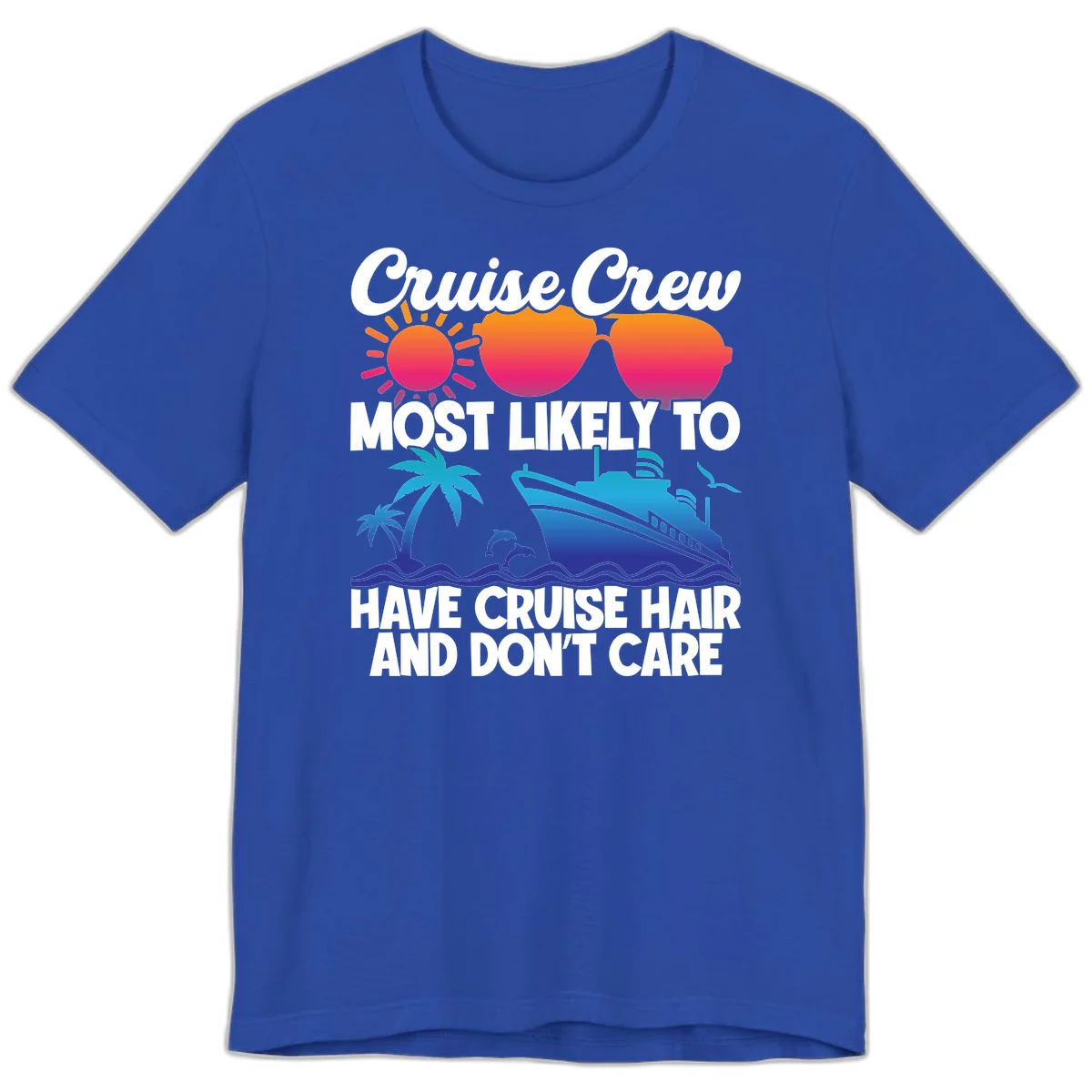 Cruise Crew Most Likely To Have Cruise Hair Premium T-Shirt in True Royal