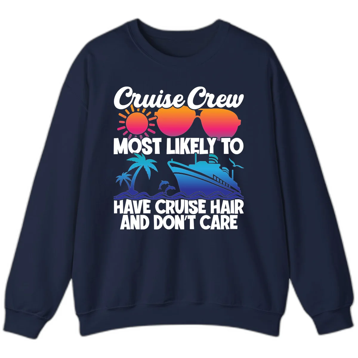 Cruise Crew Most Likely To Have Cruise Hair Sweatshirt in Navy