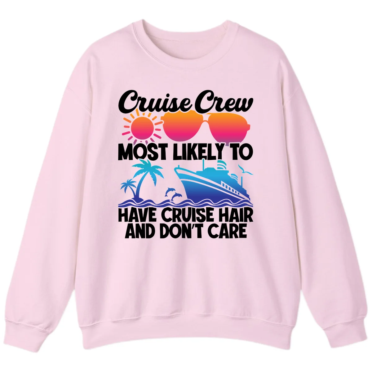 Cruise Crew Most Likely To Have Cruise Hair Sweatshirt in Light Pink