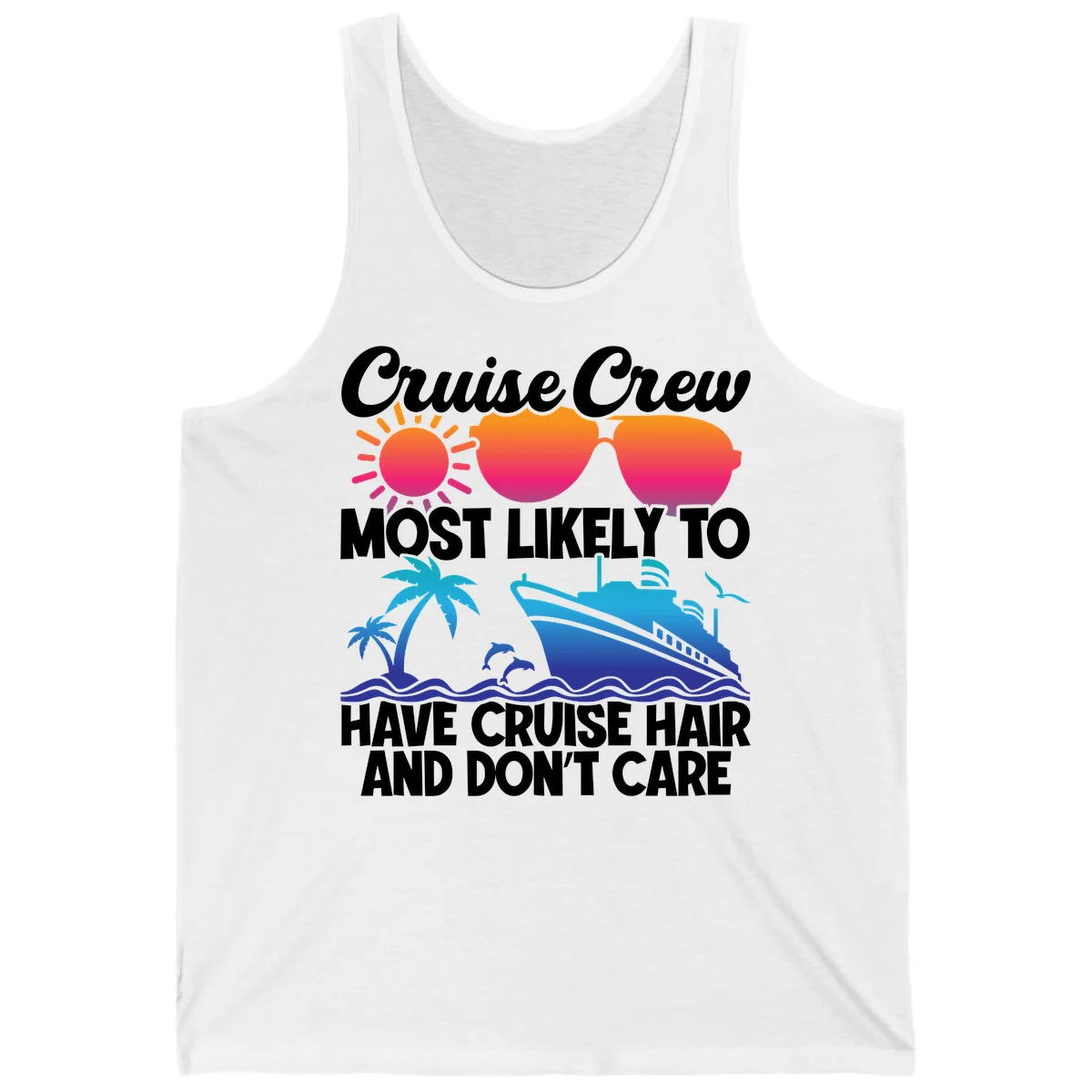 Cruise Crew Most Likely To Have Cruise Hair Tank in White