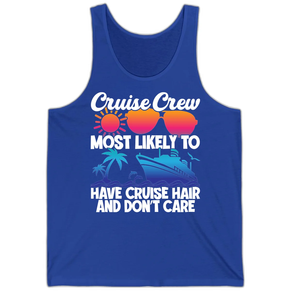 Cruise Crew Most Likely To Have Cruise Hair Tank in True Royal
