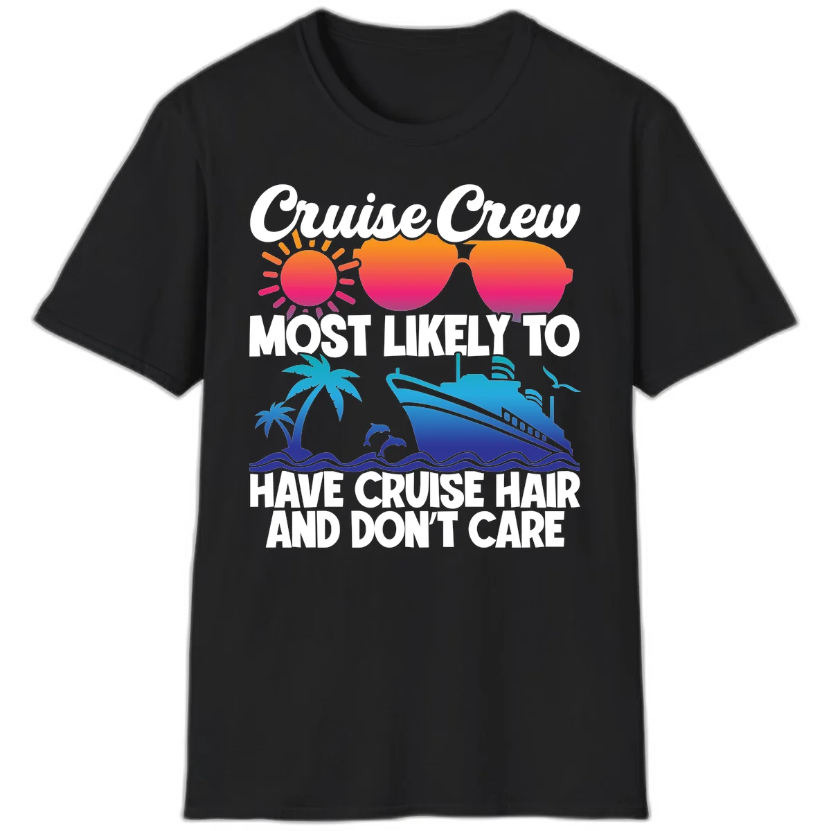 Cruise Crew Most Likely To Have Cruise Hair T-Shirt in Black