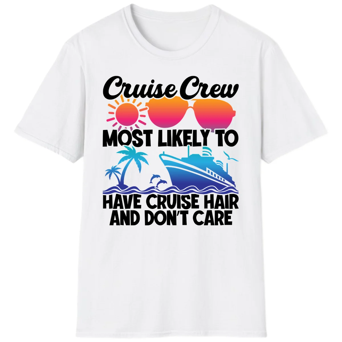 Cruise Crew Most Likely To Have Cruise Hair T-Shirt in White