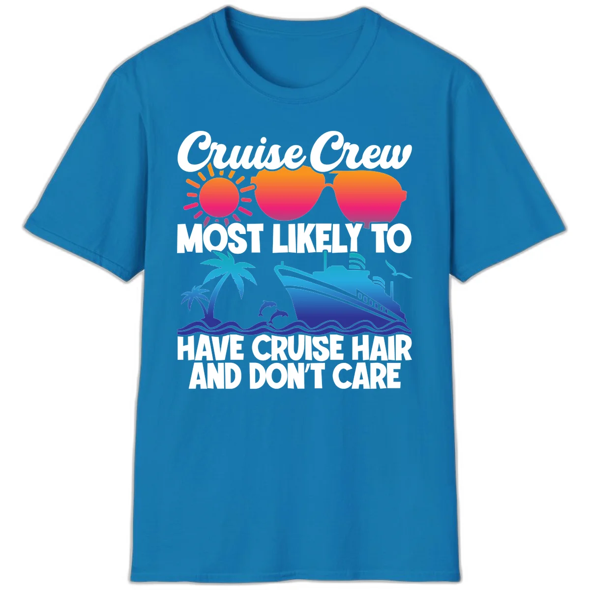 Cruise Crew Most Likely To Have Cruise Hair T-Shirt in Sapphire