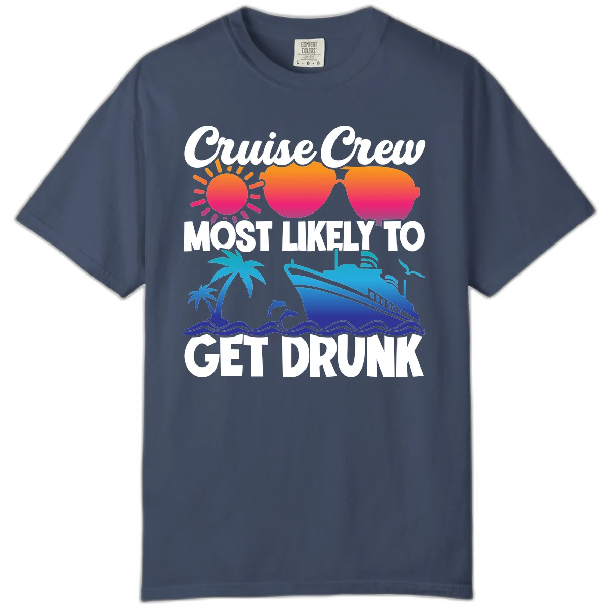 Cruise Crew Most Likely To Get Drunk Comfort Color in Midnight