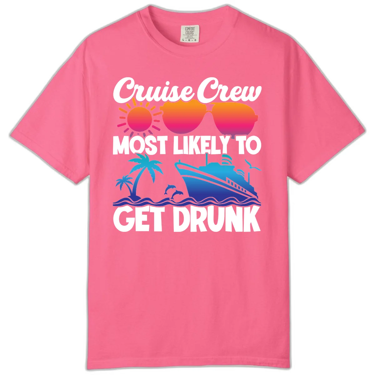 Cruise Crew Most Likely To Get Drunk Comfort Color in Crunchberry