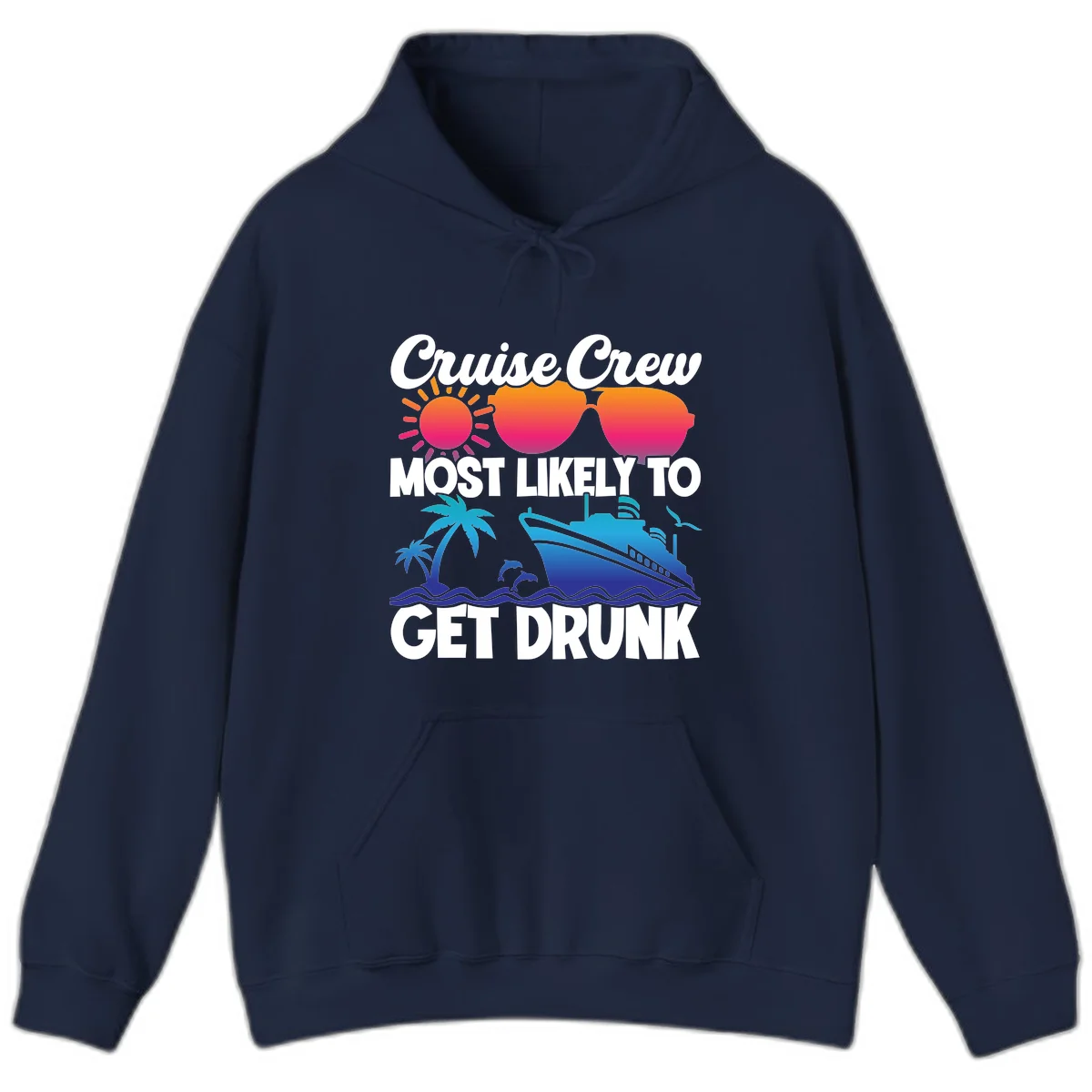 Cruise Crew Most Likely To Get Drunk Hoodie in Navy