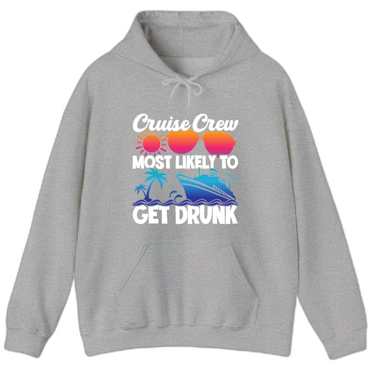 Cruise Crew Most Likely To Get Drunk Hoodie in Sport Grey