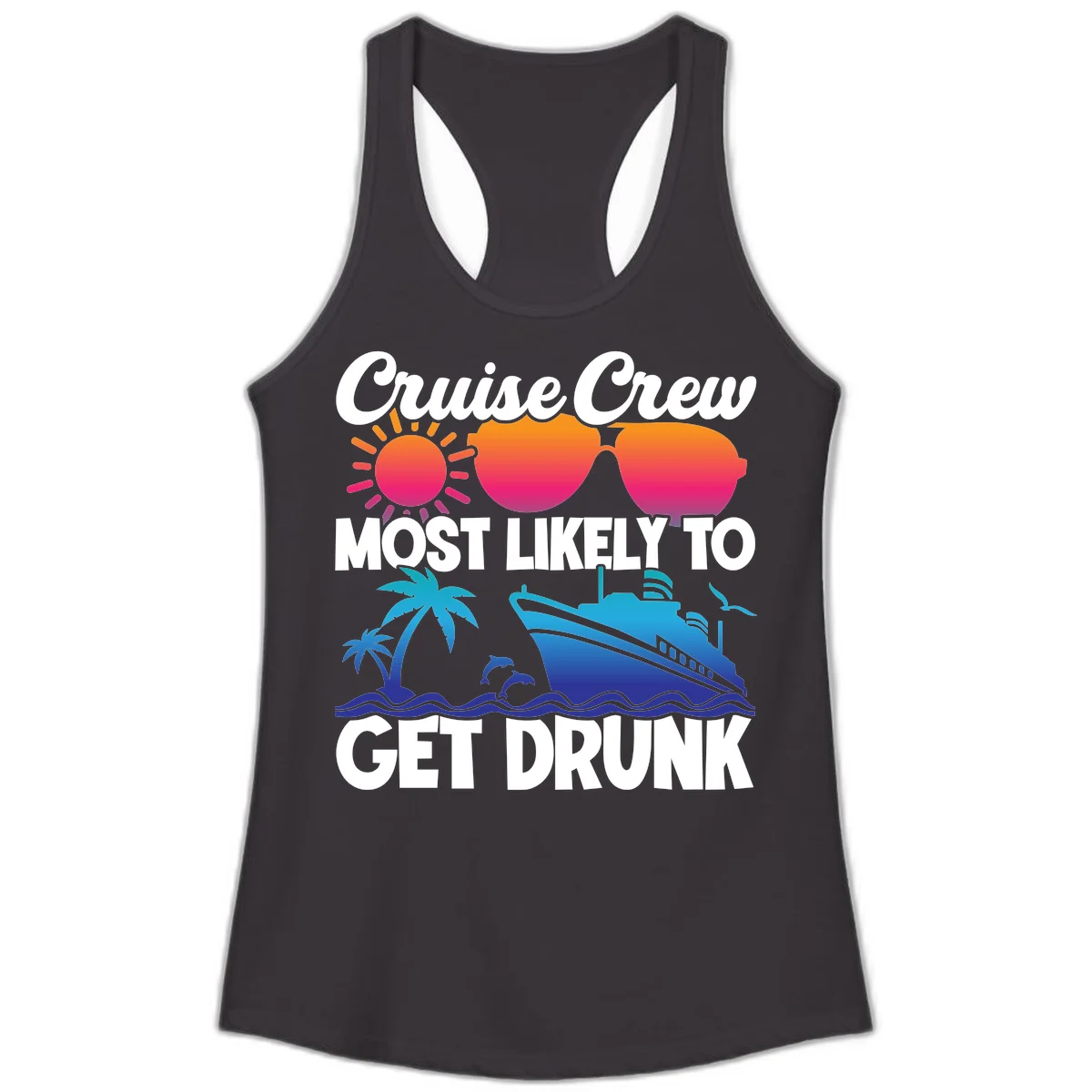 Cruise Crew Most Likely To Get Drunk Ladies Tank in Black