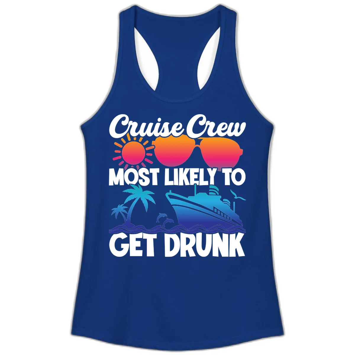 Cruise Crew Most Likely To Get Drunk Ladies Tank in Solid Royal