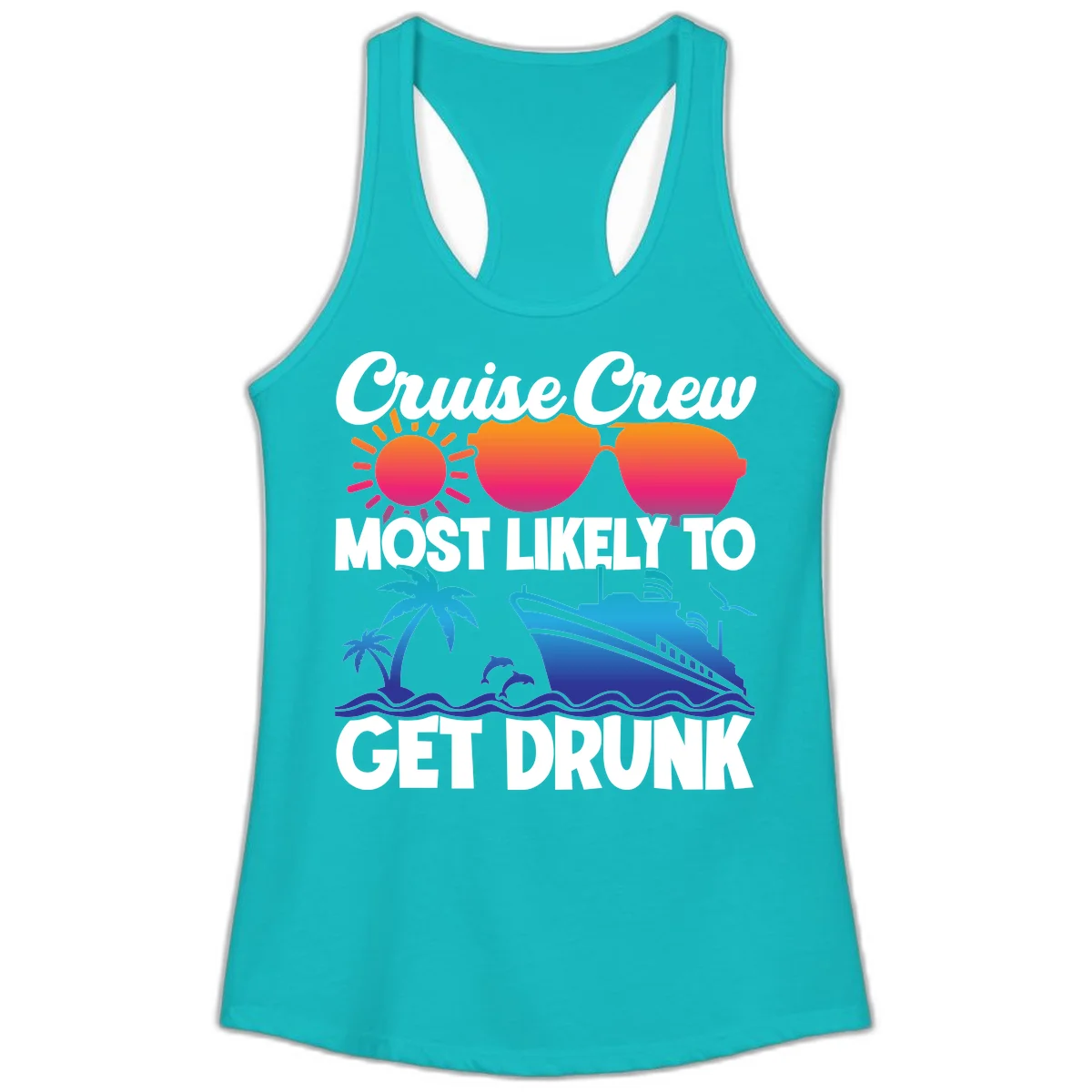 Cruise Crew Most Likely To Get Drunk Ladies Tank in Tahiti Blue