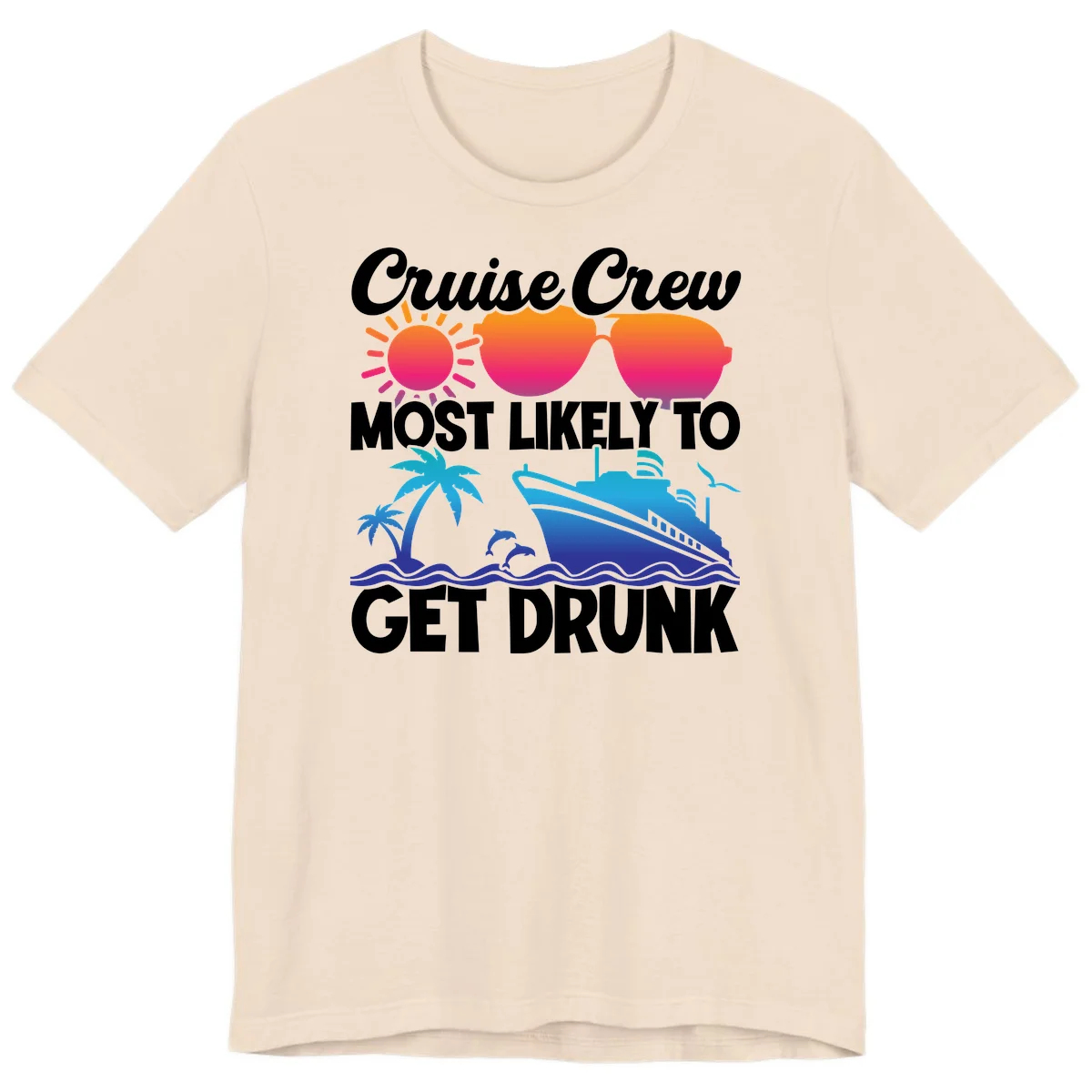 Cruise Crew Most Likely To Get Drunk Premium T-Shirt in Soft Cream