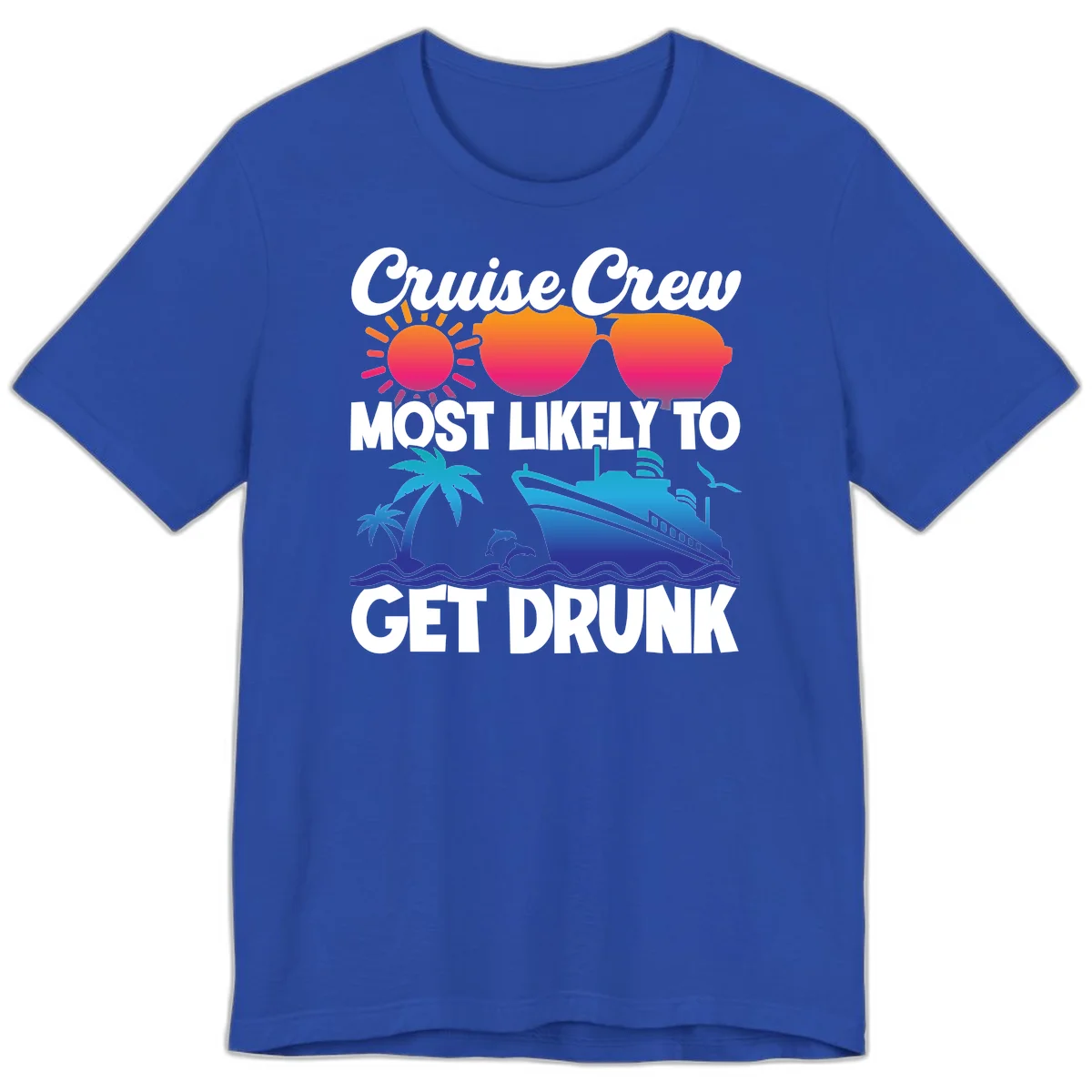 Cruise Crew Most Likely To Get Drunk Premium T-Shirt in True Royal