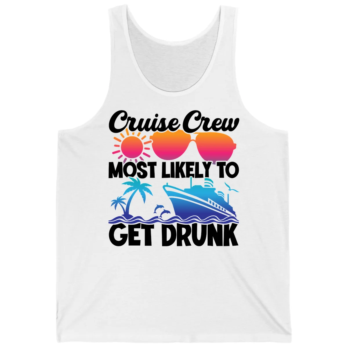Cruise Crew Most Likely To Get Drunk Tank in White