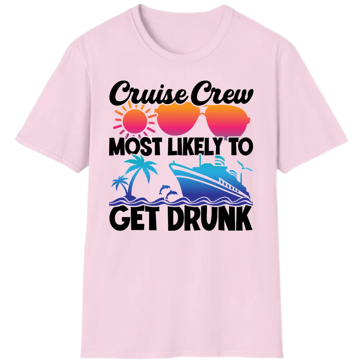 Cruise Crew Most Likely To Get Drunk T-Shirt in Light Pink