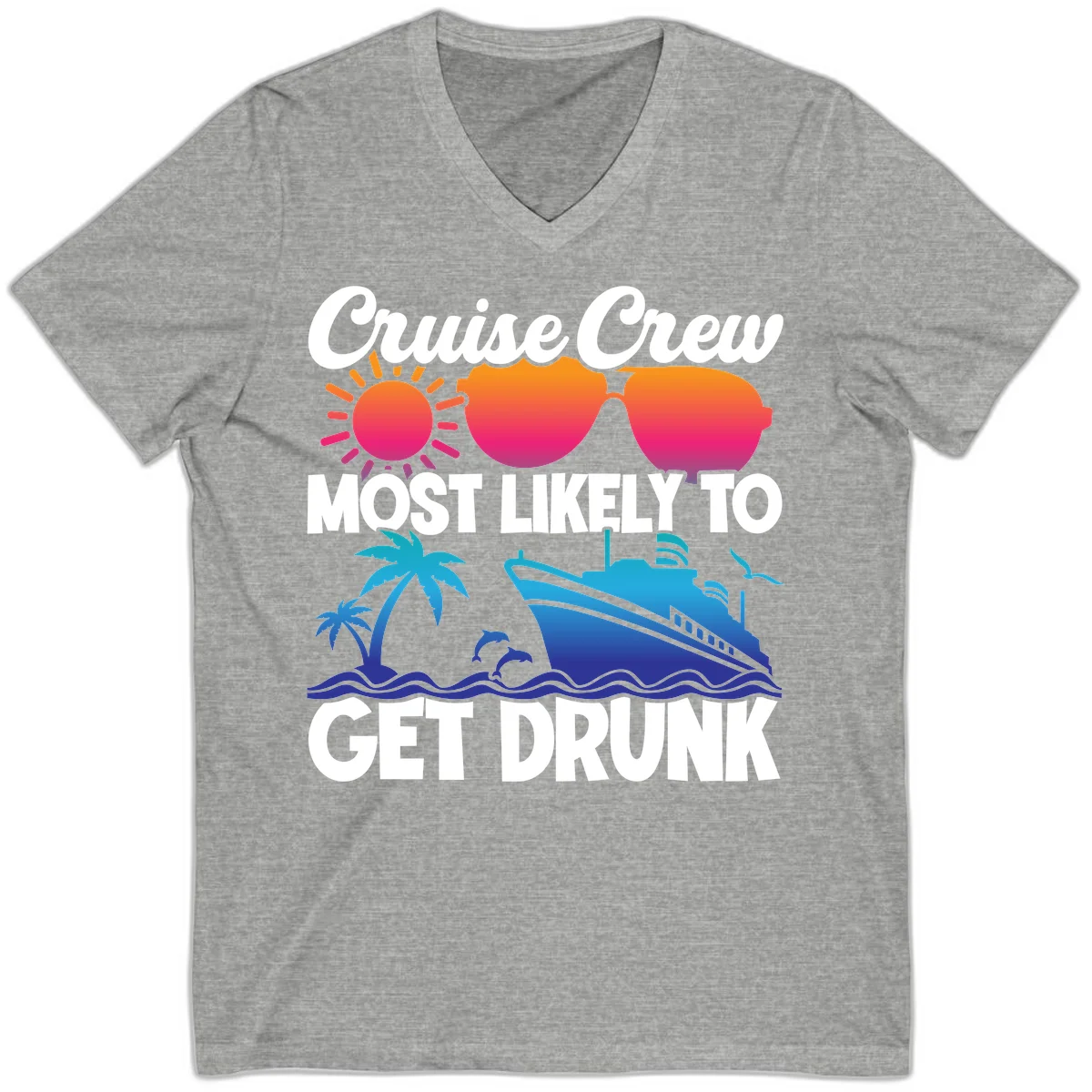 Cruise Crew Most Likely To Get Drunk V-Neck in Athletic Heather