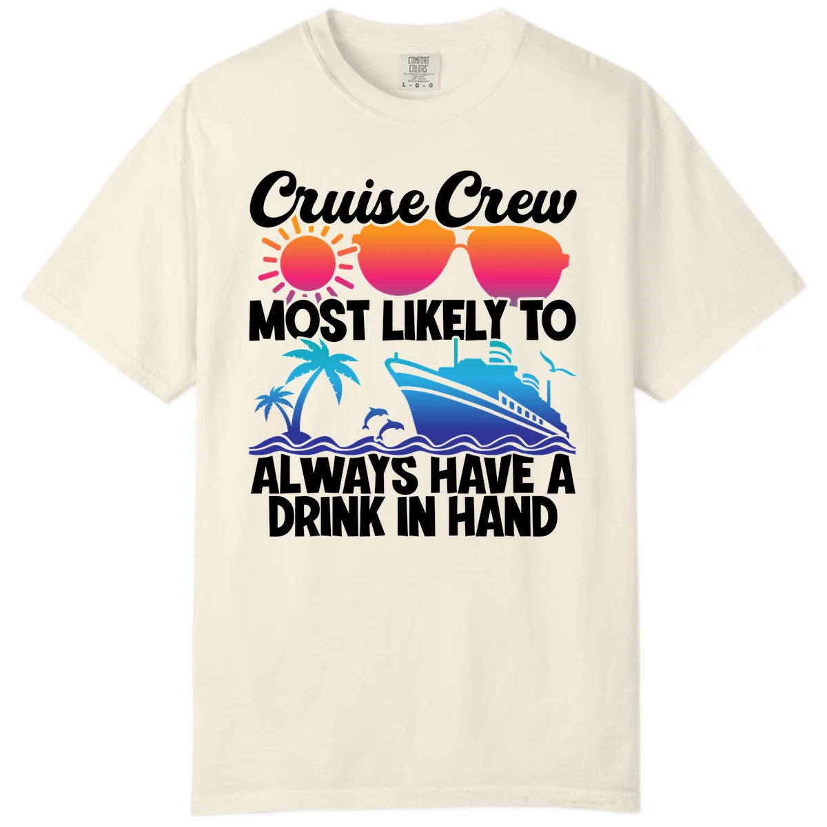 Cruise Crew Drink In Hand Comfort Color in Ivory