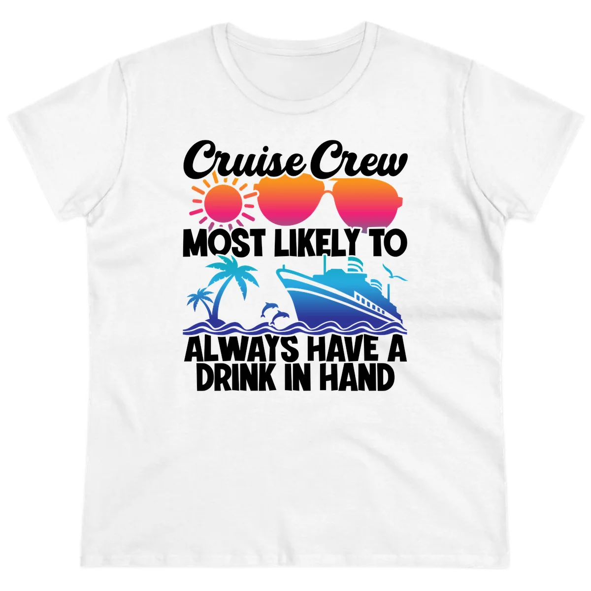 Cruise Crew Drink In Hand Ladies Tee in White