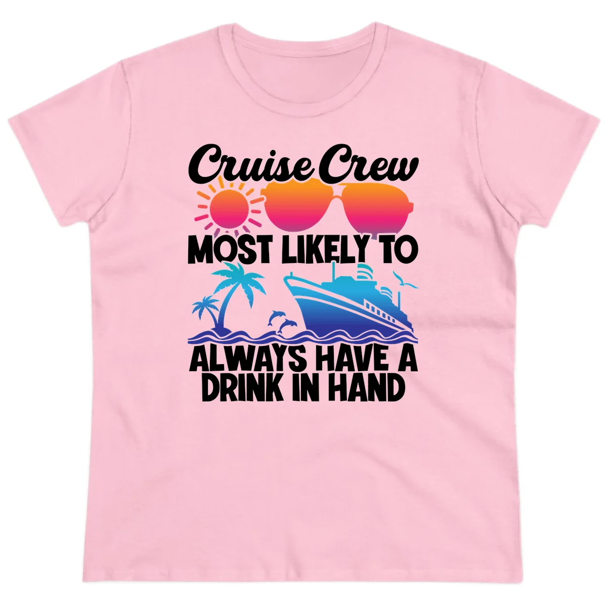 Cruise Crew Drink In Hand Ladies Tee in Light Pink