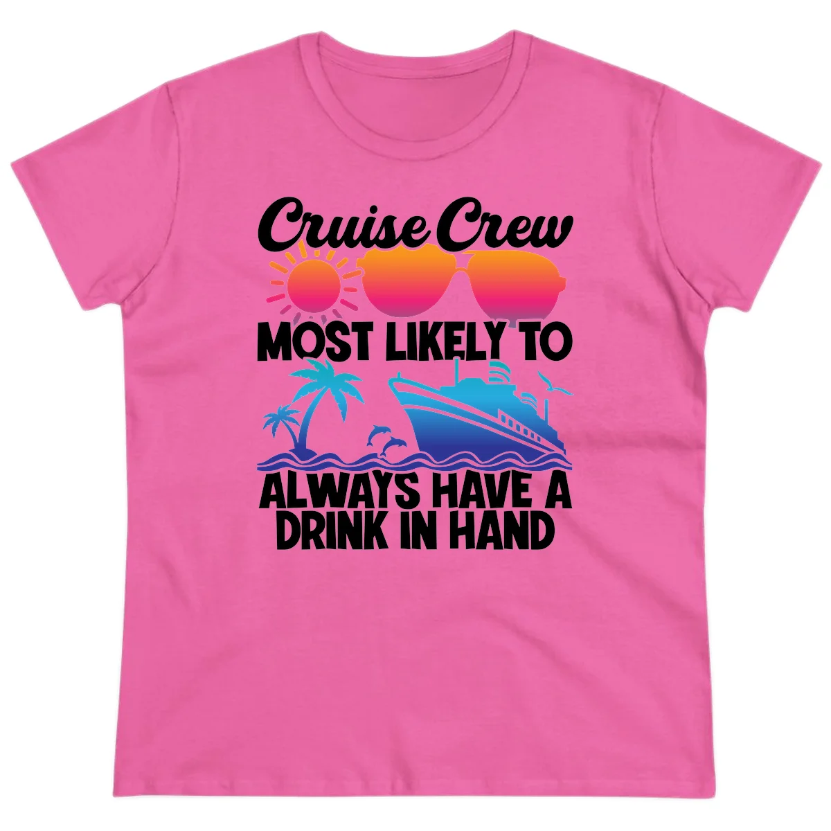 Cruise Crew Drink In Hand Ladies Tee in Azalea