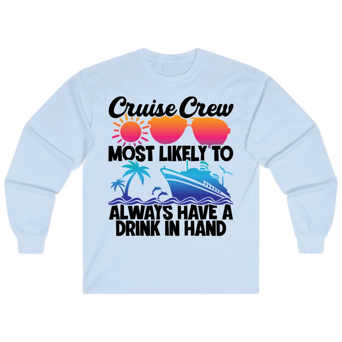 Cruise Crew Drink In Hand Long Sleeve in Light Blue