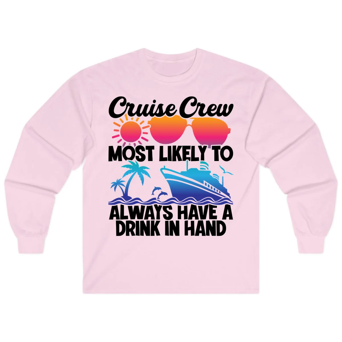 Cruise Crew Drink In Hand Long Sleeve in Light Pink