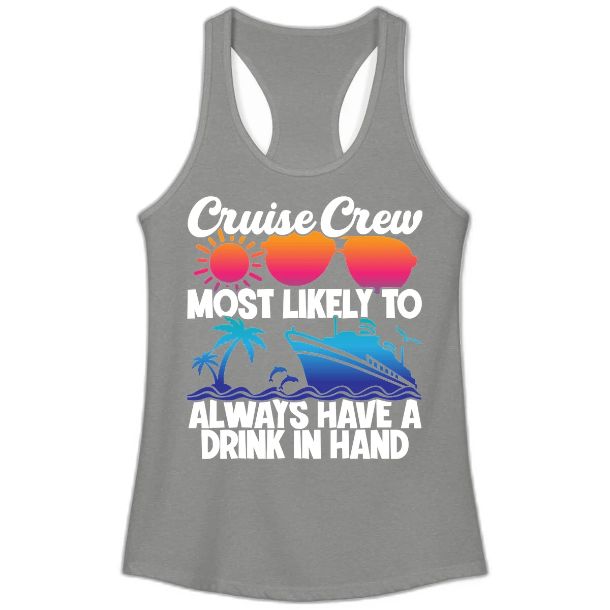 Cruise Crew Drink In Hand Ladies Tank in Heather Grey