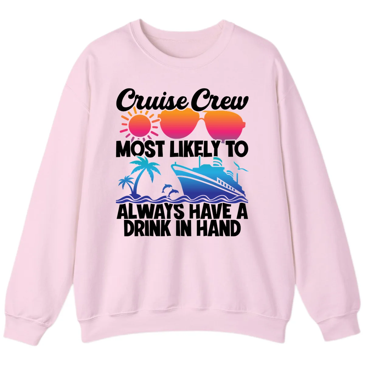 Cruise Crew Drink In Hand Sweatshirt in Light Pink
