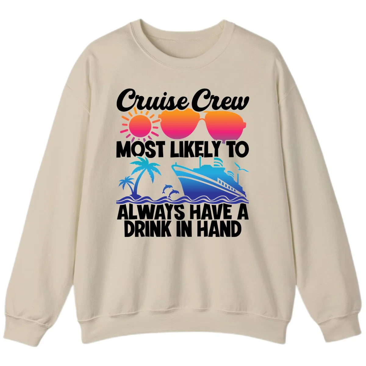Cruise Crew Drink In Hand Sweatshirt in Sand