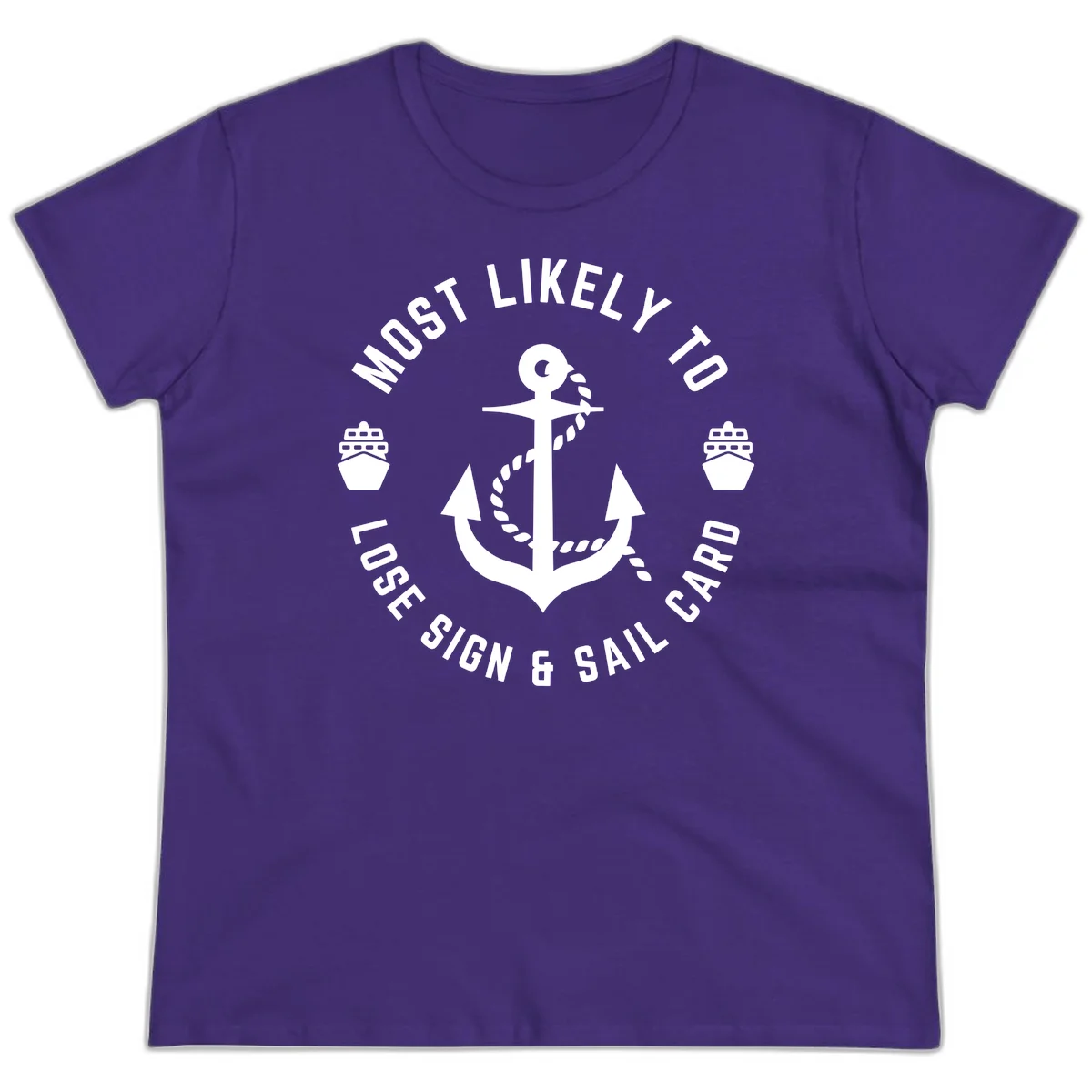 Most Likely To Lose Sign & Sail Card Ladies Tee in Purple