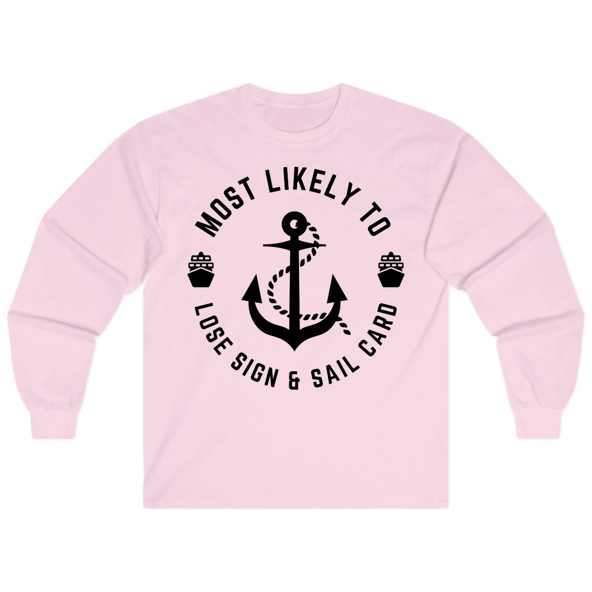 Most Likely To Lose Sign & Sail Card Long Sleeve in Light Pink