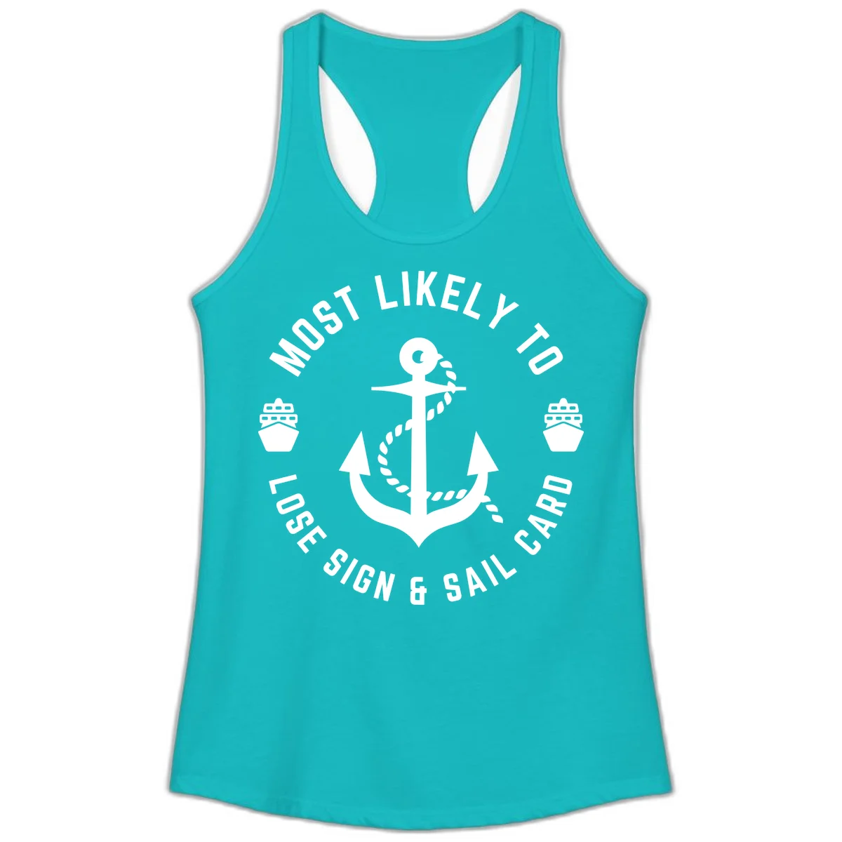 Most Likely To Lose Sign & Sail Card Ladies Tank in Tahiti Blue