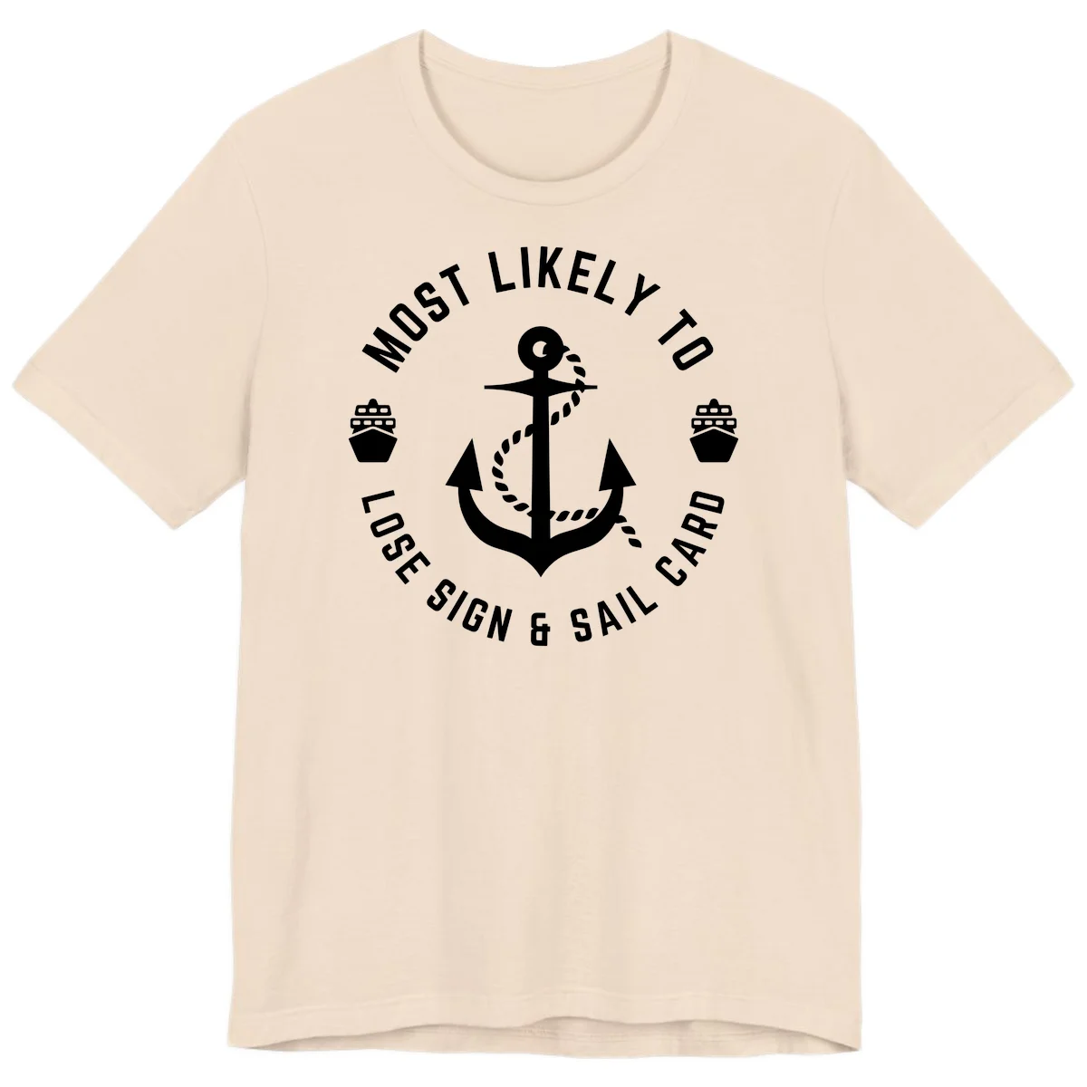 Most Likely To Lose Sign & Sail Card Premium T-Shirt in Soft Cream