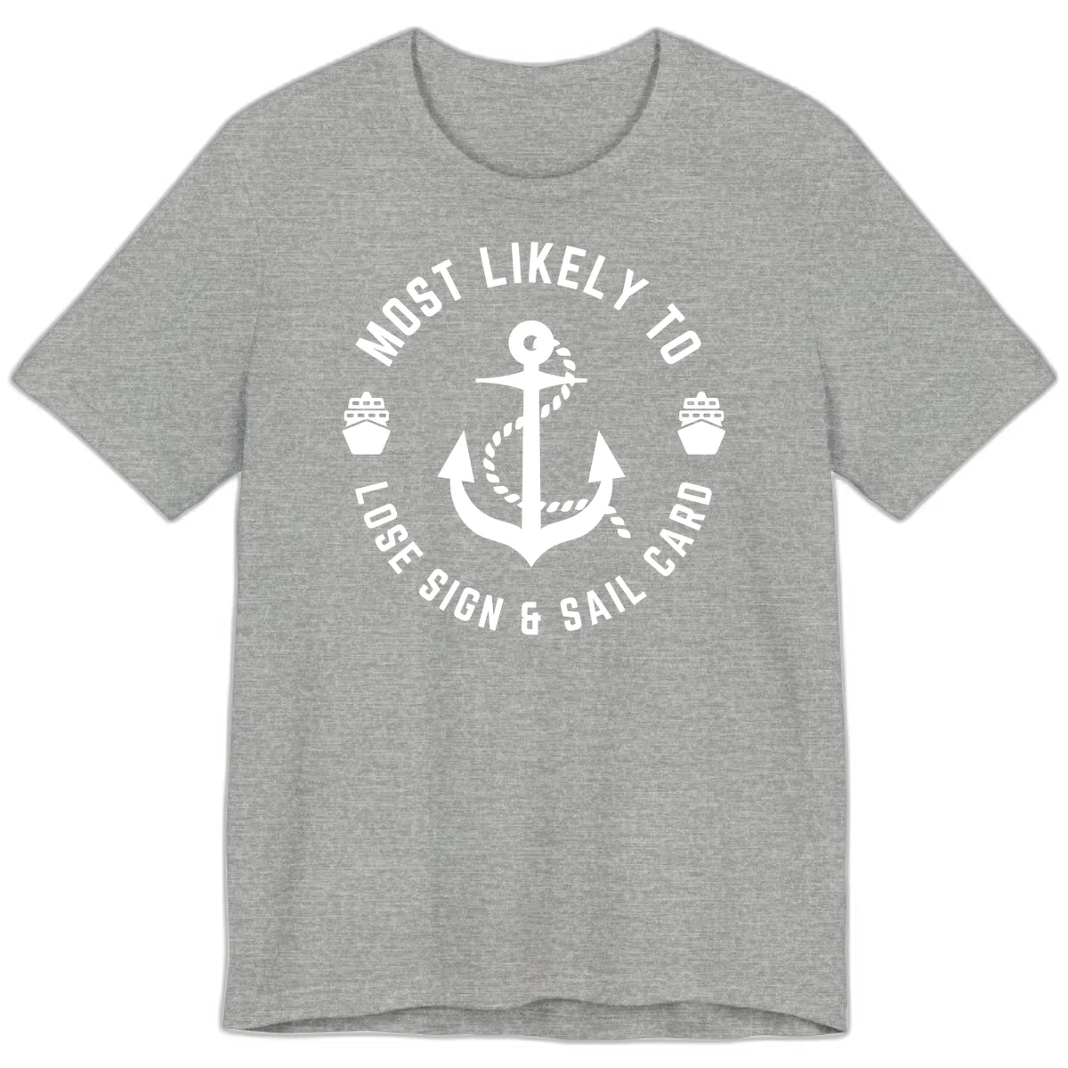 Most Likely To Lose Sign & Sail Card Premium T-Shirt in Athletic Heather