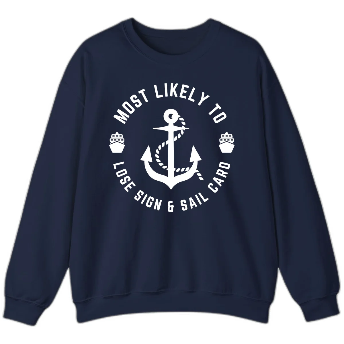 Most Likely To Lose Sign & Sail Card Sweatshirt in Navy