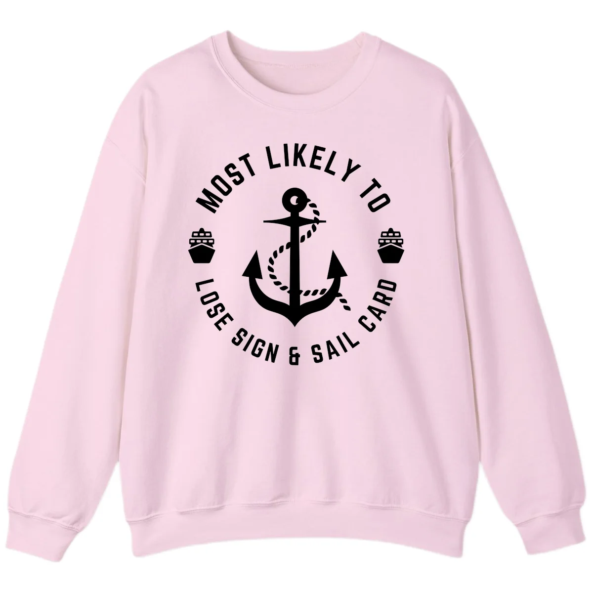 Most Likely To Lose Sign & Sail Card Sweatshirt in Light Pink