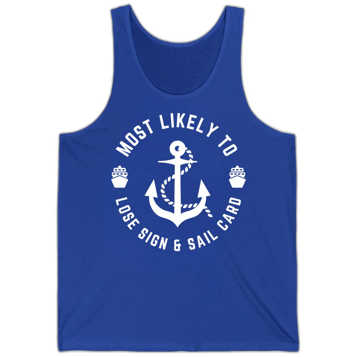 Most Likely To Lose Sign & Sail Card Tank in True Royal
