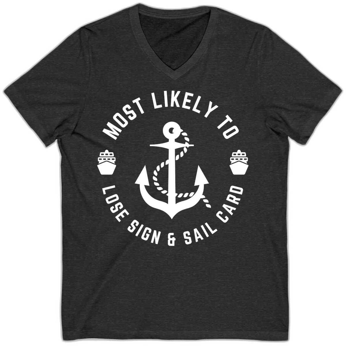 Most Likely To Lose Sign & Sail Card V-Neck in Dark Grey Heather
