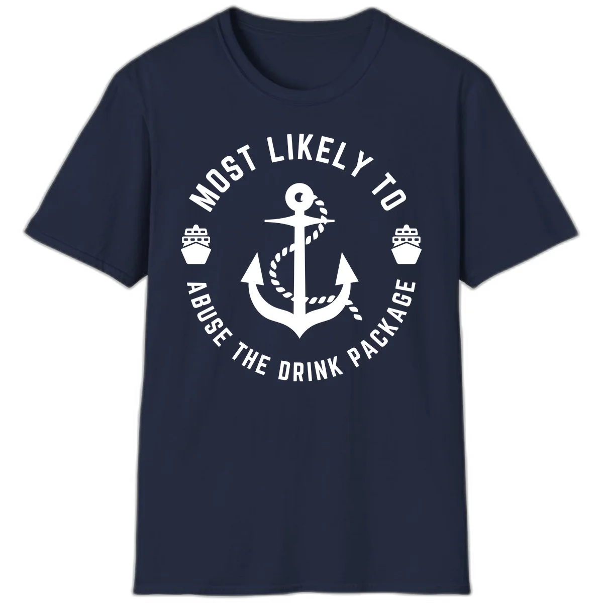 Most Likely To Abuse The Drink Package T-Shirt in Navy