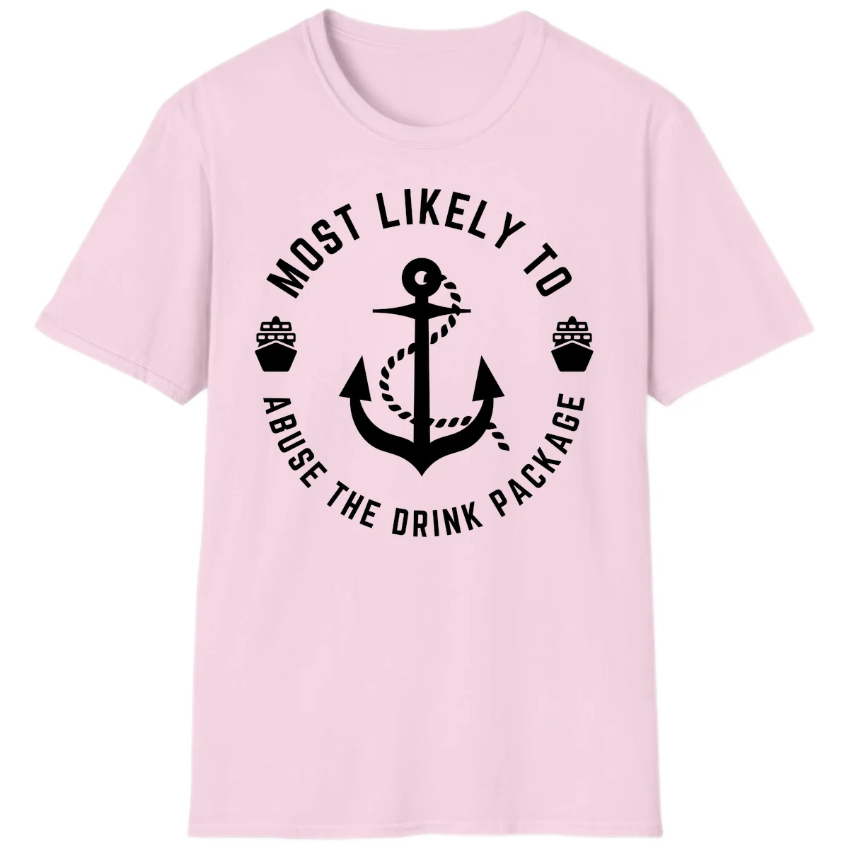 Most Likely To Abuse The Drink Package T-Shirt in Light Pink