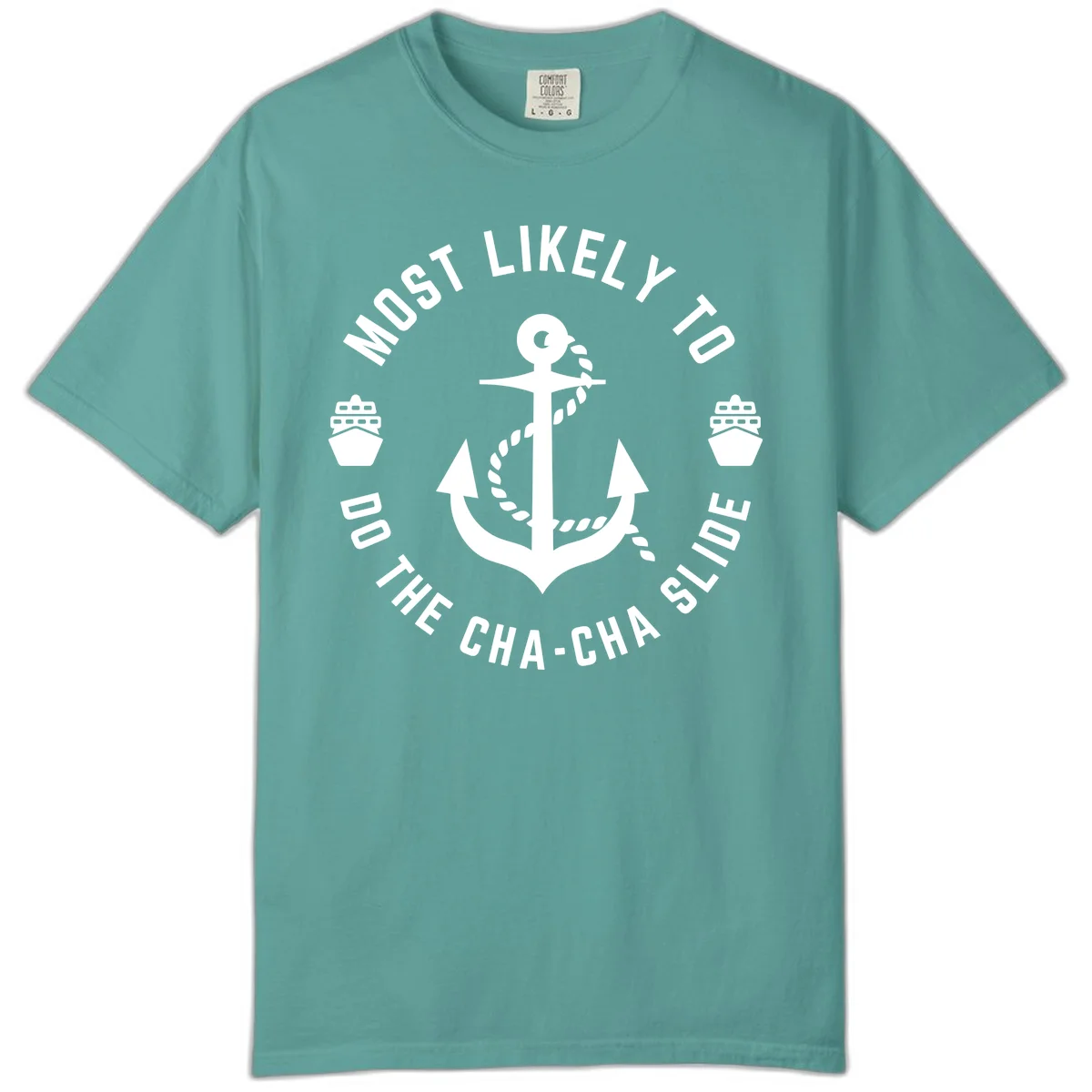 Most Likely To Do The Cha-Cha Slide Comfort Color in Seafoam