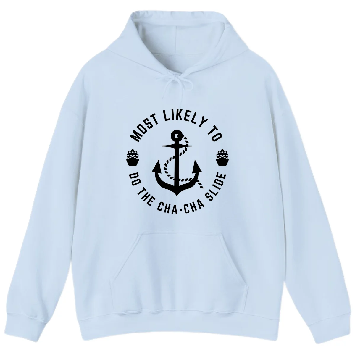 Most Likely To Do The Cha-Cha Slide Hoodie in Light Blue