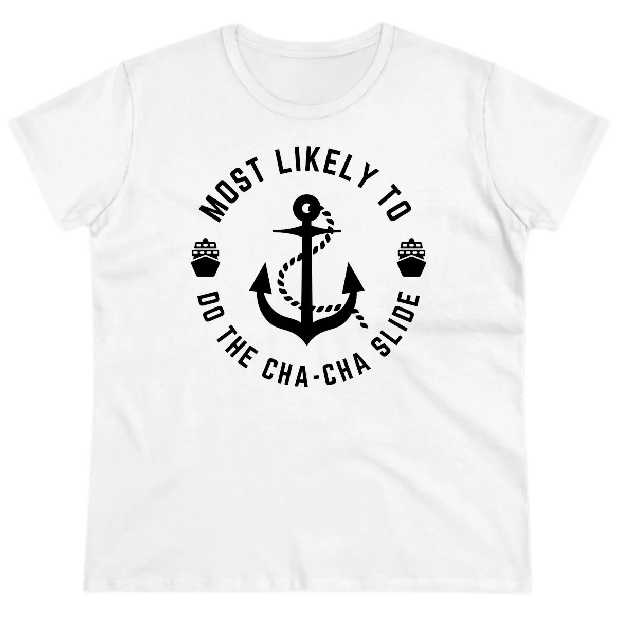 Most Likely To Do The Cha-Cha Slide Ladies Tee in White