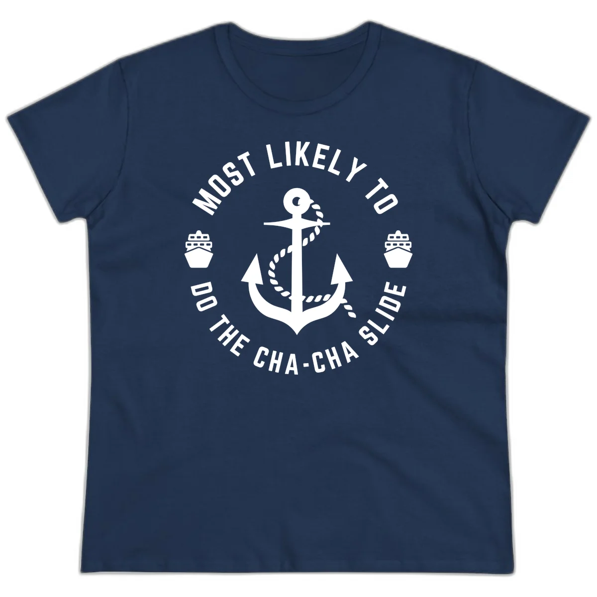 Most Likely To Do The Cha-Cha Slide Ladies Tee in Navy