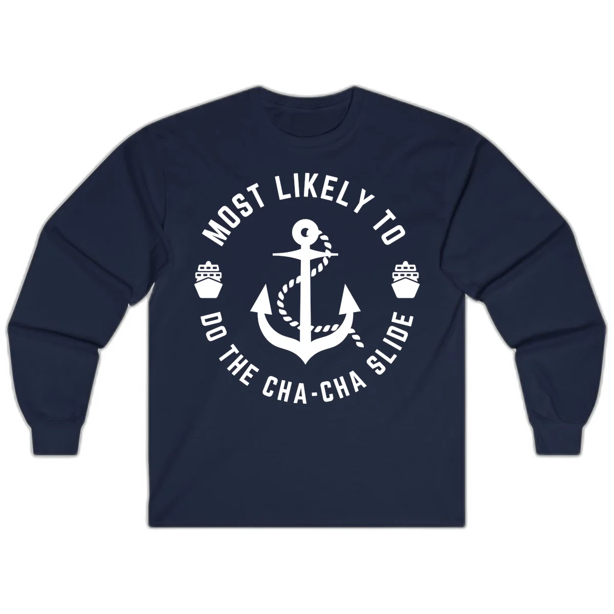 Most Likely To Do The Cha-Cha Slide Long Sleeve in Navy