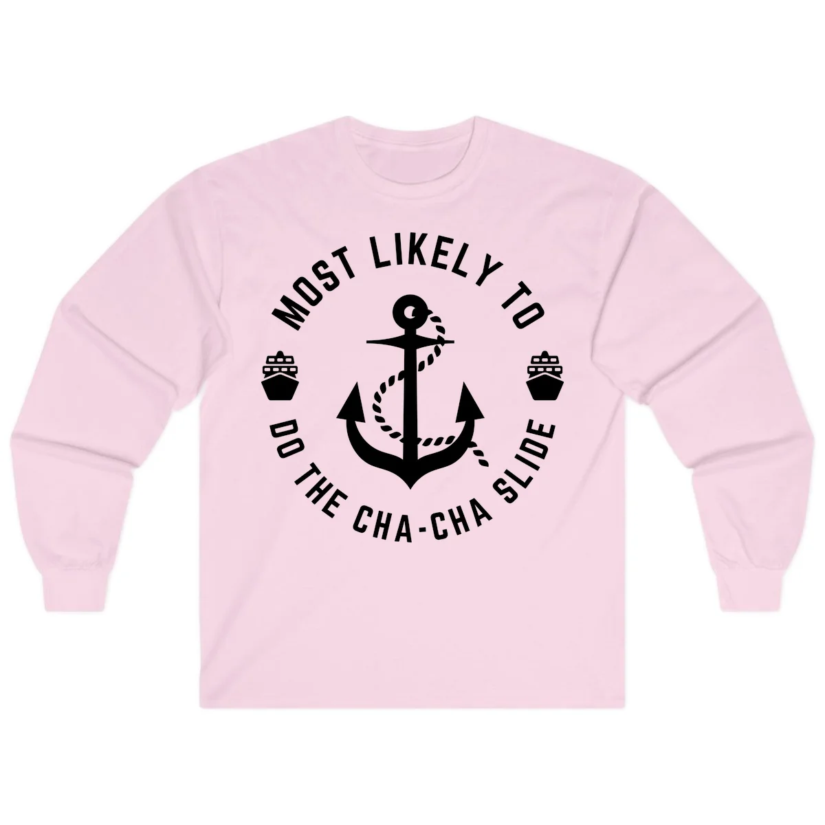 Most Likely To Do The Cha-Cha Slide Long Sleeve in Light Pink