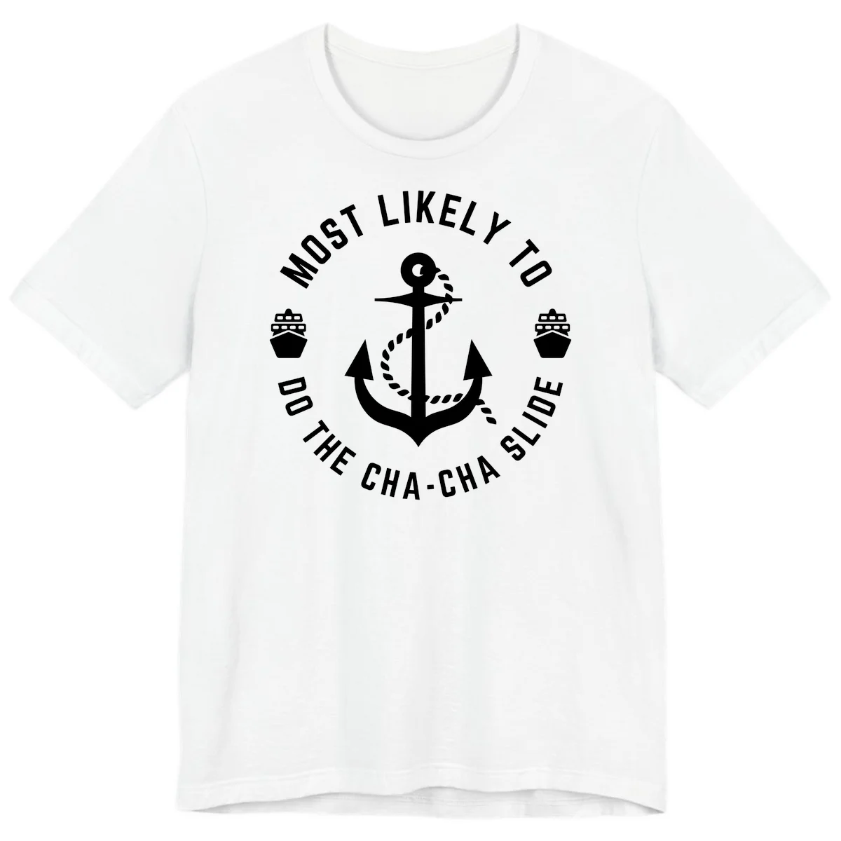 Most Likely To Do The Cha-Cha Slide Premium T-Shirt in White