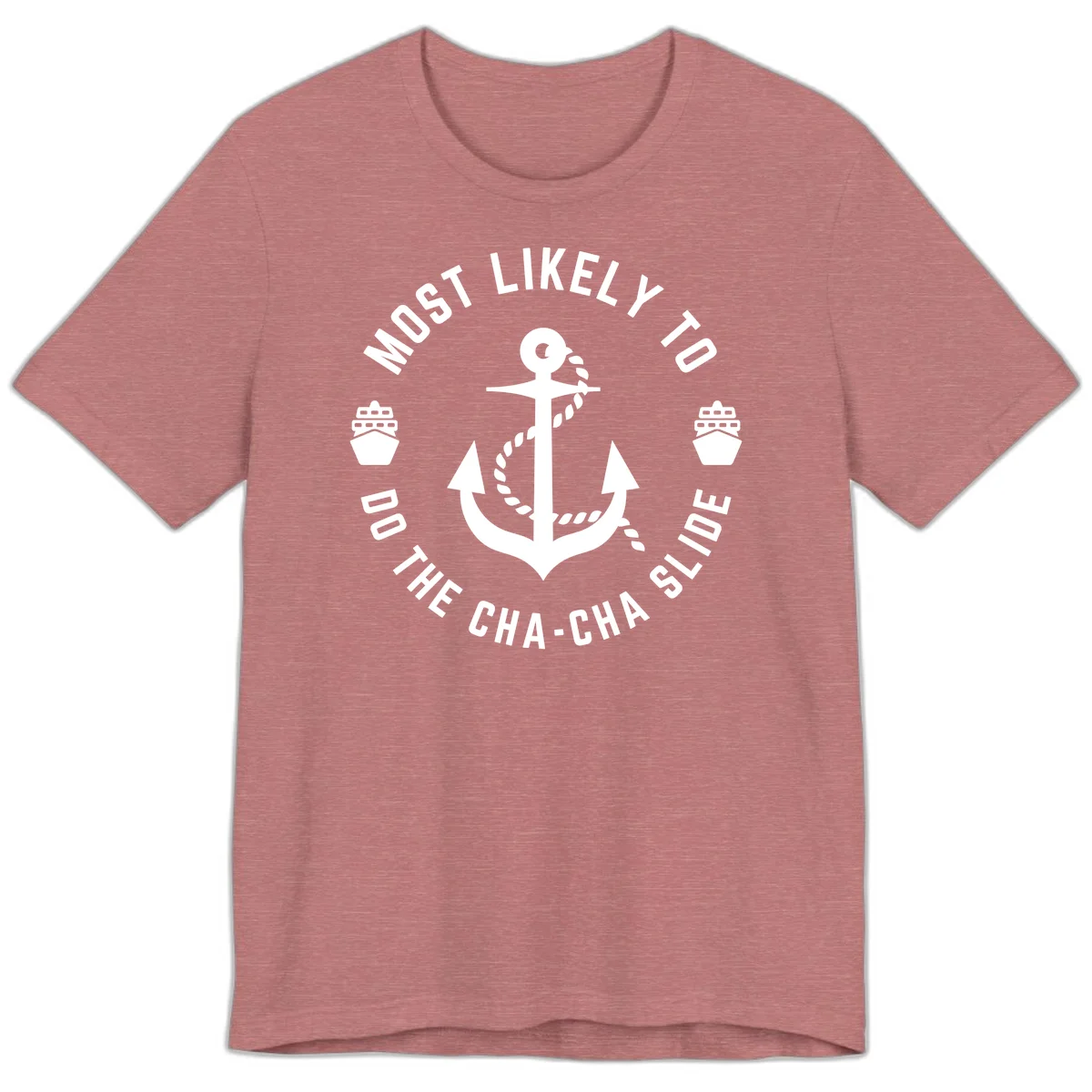Most Likely To Do The Cha-Cha Slide Premium T-Shirt in Heather Mauve
