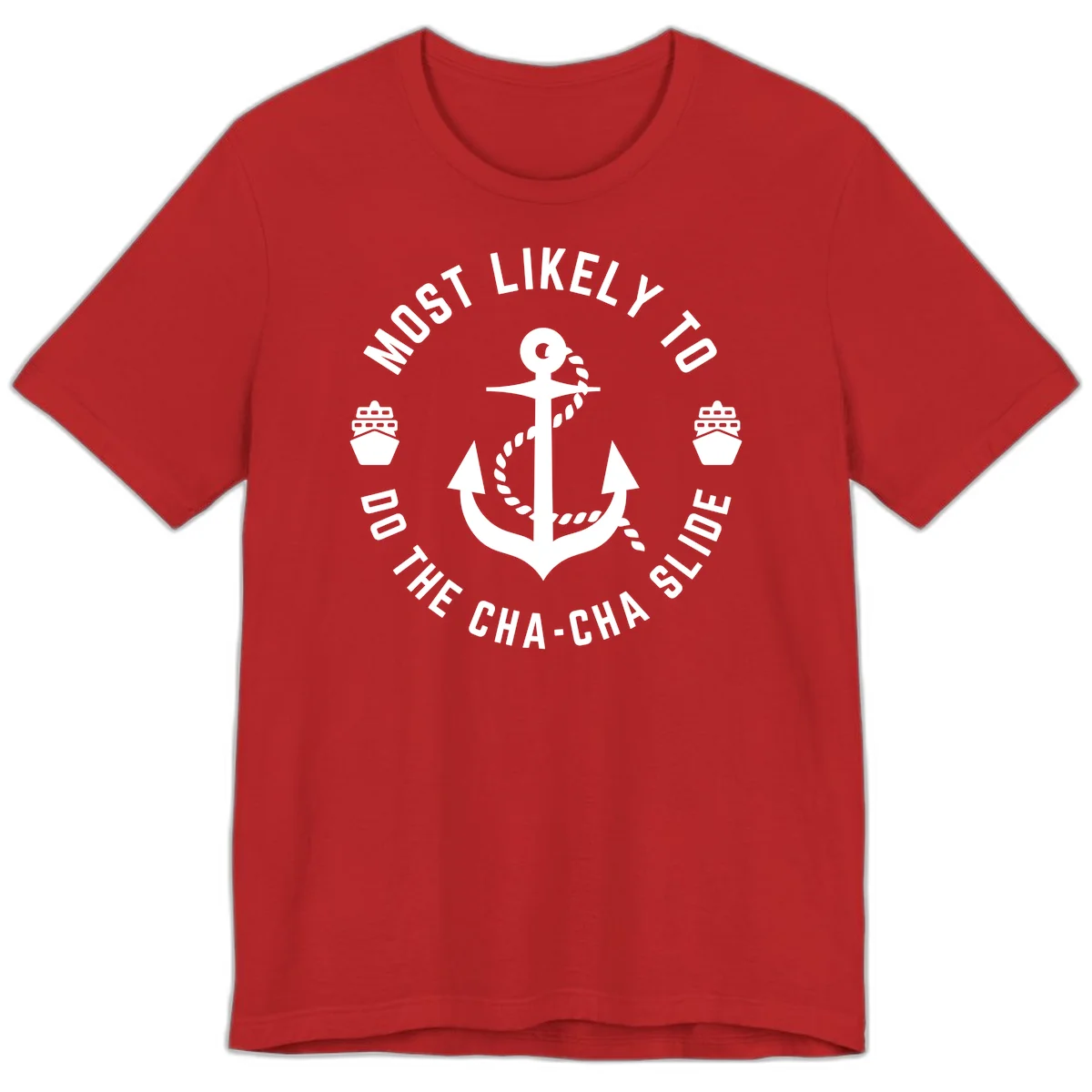 Most Likely To Do The Cha-Cha Slide Premium T-Shirt in Red